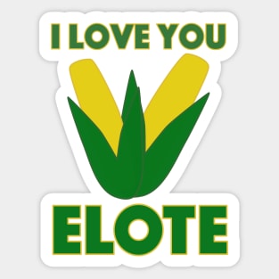 I Love You Elote Sticker